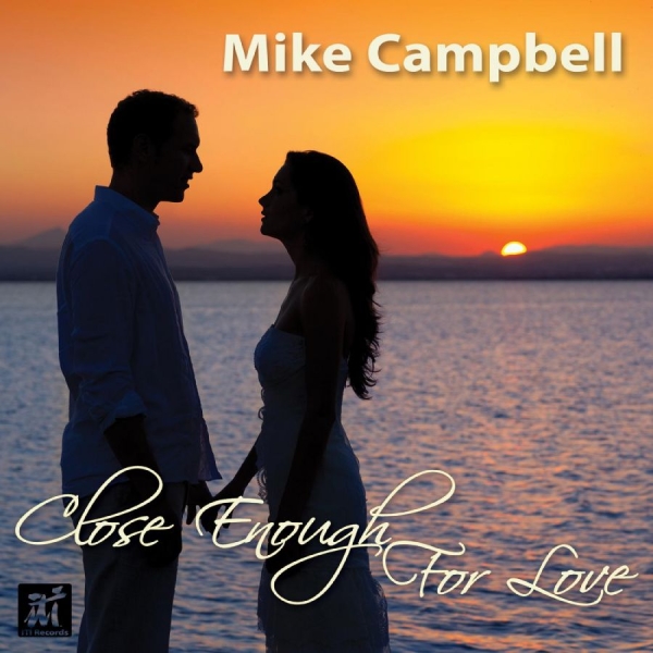 Mike Campbell - Close Enough For Love i gruppen CD / Toppselgere hos Bengans Skivbutik AB (5523678)