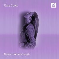 Gary Scott - Blame It On My Youth i gruppen CD hos Bengans Skivbutik AB (5523701)