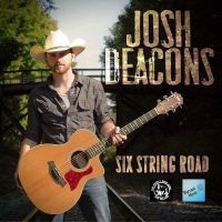 Josh Deacons - Six String Road i gruppen CD hos Bengans Skivbutik AB (5523737)