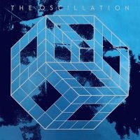 Oscillation The - The Start Of The End i gruppen CD / Toppselgere hos Bengans Skivbutik AB (5523831)