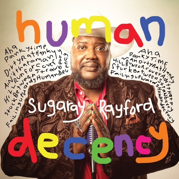 Sugaray Rayford - Human Decency i gruppen VI TIPSER / Fredagsutgivelser / Fredag den 14:e Juni 2024 hos Bengans Skivbutik AB (5523963)