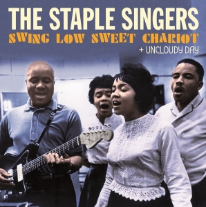 Staple Singers - Swing Low Sweet Chariot + Uncloudy Day i gruppen CD hos Bengans Skivbutik AB (5524044)