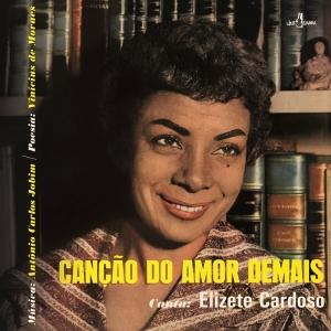 Elizete Cardoso - Cancao Do Amor Demais i gruppen Annet /  hos Bengans Skivbutik AB (5524049)