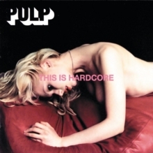 Pulp - This Is Hardcore i gruppen VINYL / Toppselgere hos Bengans Skivbutik AB (5524430)
