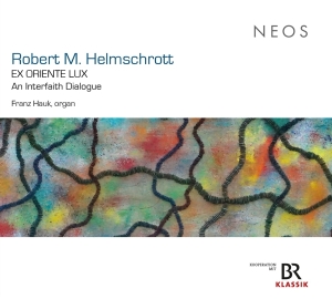 Franz Hauk - Robert M. Helmschrott: Ex Oriente Lux i gruppen Annet /  hos Bengans Skivbutik AB (5525449)