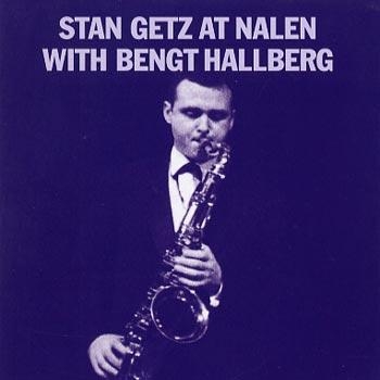 Getz Stan - Stan Getz At Nalen With Bengt Hallb i gruppen CD / Jazz/Blues hos Bengans Skivbutik AB (552662)