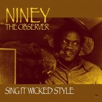 NINEY THE OBSERVER - SING IT WICKED STYLE i gruppen CD hos Bengans Skivbutik AB (553197)