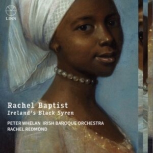 Rachel Redmond Irish Baroque Orche - Rachel Baptist - Ireland’S Black Sy i gruppen CD / Klassisk hos Bengans Skivbutik AB (5532761)