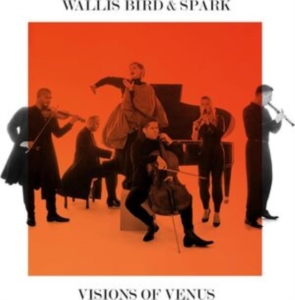 Wallis Bird & Spark - Visions Of Venus i gruppen VINYL / Klassisk hos Bengans Skivbutik AB (5532769)