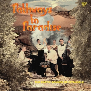 Ixtahuele - Pathways To Paradise (Curious Yello i gruppen VINYL hos Bengans Skivbutik AB (5532793)