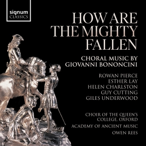 Giovanni Bononcini - How Are The Mighty Fallen - Choral i gruppen CD / Klassisk hos Bengans Skivbutik AB (5535738)