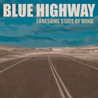 Blue Highway - Lonesome State Of Mind i gruppen CD / Country hos Bengans Skivbutik AB (5536025)