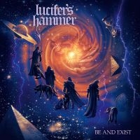 Lucifer's Hammer - Be And Exist i gruppen CD hos Bengans Skivbutik AB (5536033)