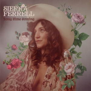Sierra Ferrell - Long Time Coming i gruppen Korr_grupp /  hos Bengans Skivbutik AB (5537505)
