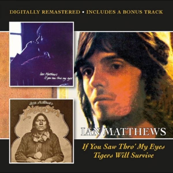 Matthews Ian - If You Saw Thro? My Eyes/Tigers Wil i gruppen CD / Toppselgere hos Bengans Skivbutik AB (5537525)