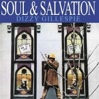 Dizzy Gillespie - Soul & Salvation (180 Gram Vinyl) i gruppen VINYL / Toppselgere hos Bengans Skivbutik AB (5538864)