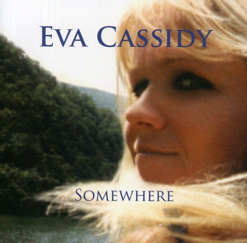 Eva Cassidy - Somewhere i gruppen CD / World Music hos Bengans Skivbutik AB (5538969)