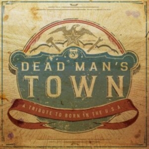 Various Artists - Dead Man's Town: A Tribute To Born i gruppen VI TIPSER / Fredagsutgivelser / Fredag den 14:e Juni 2024 hos Bengans Skivbutik AB (5539166)