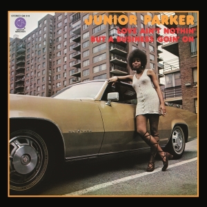 Junior Parker - Love Ain't Nothin' But A Business Goin' On i gruppen Annet /  hos Bengans Skivbutik AB (5539262)