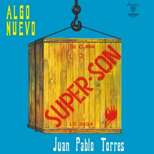 Juan Pablo Torres Y Algo Nuevo - Super Son i gruppen CD hos Bengans Skivbutik AB (5539263)
