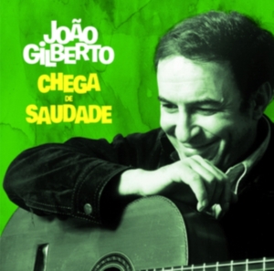 Joao Gilberto - Chega De Saudade i gruppen Annet /  hos Bengans Skivbutik AB (5539274)