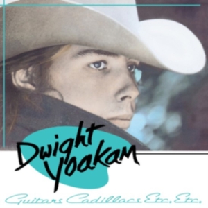 Dwight Yoakam - Guitars, Cadillacs, Etc., Etc. i gruppen VI TIPSER / Fredagsutgivelser / Fredag den 7:e Juni 2024 hos Bengans Skivbutik AB (5539298)