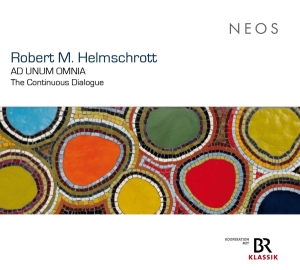 Robert M. Helmschrott - Ad Unum Omnia - The Continuous Dialogue i gruppen CD hos Bengans Skivbutik AB (5539573)
