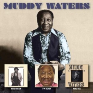Muddy Waters - Hard Again/ I’M Ready/ King Bee i gruppen Annet /  hos Bengans Skivbutik AB (5539581)