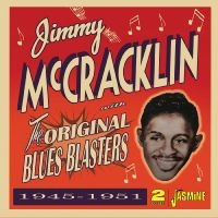 Jimmy Mccrackin - The Original Blues Blasters 1945-19 i gruppen CD hos Bengans Skivbutik AB (5539723)