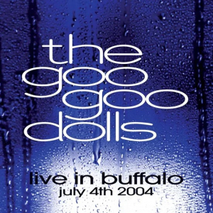Goo Goo Dolls - Live In Buffalo July 4Th, 2004 i gruppen Annet / hos Bengans Skivbutik AB (5539900)