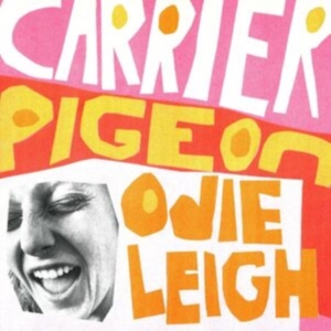 Leigh Odie - Carrier Pigeon i gruppen VI TIPSER / Fredagsutgivelser / Fredag den 12:e Juli 2024 hos Bengans Skivbutik AB (5539941)