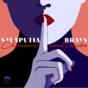 Salaputia Brass - Chansons Sans Paroles i gruppen VI TIPSER / Fredagsutgivelser / Fredag den 7:e Juni 2024 hos Bengans Skivbutik AB (5539982)