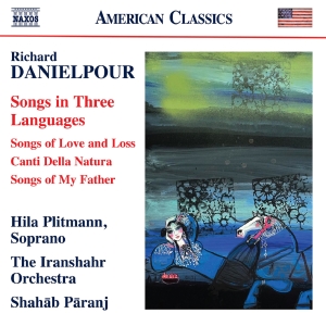 Hila Plitmann The Iranshahr Orches - Danielpour: Songs In Three Language i gruppen CD hos Bengans Skivbutik AB (5540047)