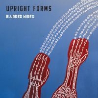 Upright Forms - Blurred Wires i gruppen CD / Pop-Rock hos Bengans Skivbutik AB (5540208)