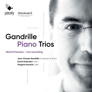 Jean-Charles Gandrille & David Galoustov & Grégoire Korniluk - Gandrille Piano Trios i gruppen CD hos Bengans Skivbutik AB (5540652)