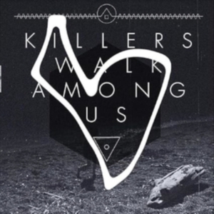 Killers Walk Among Us - Killers Walk Among Us (Remastered 1 i gruppen VI TIPSER / Fredagsutgivelser / Fredag den 7:e Juni 2024 hos Bengans Skivbutik AB (5540696)