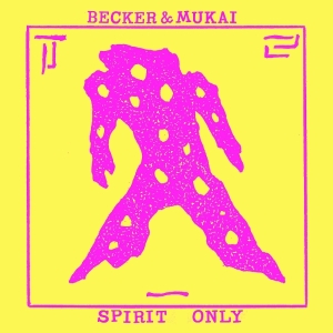 Becker & Mukai - Spirit Only i gruppen Annet /  hos Bengans Skivbutik AB (5548884)