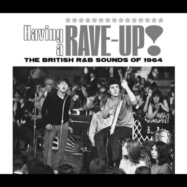 Various Artists - Having A Rave Up! The British R&B S i gruppen VI TIPSER / Fredagsutgivelser / Fredag den 21:a Juni 2024 hos Bengans Skivbutik AB (5548949)