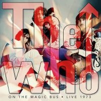 Who The - On The Magic Bus - Live 1973 i gruppen CD hos Bengans Skivbutik AB (5549077)