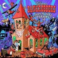 Glorious Bankrobbers - Rock'n' Roll Church i gruppen CD hos Bengans Skivbutik AB (5549112)
