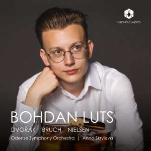 Bohdan Luts - Dvorak - Bruch - Nielsen i gruppen VI TIPSER / Fredagsutgivelser / Fredag den 21:a Juni 2024 hos Bengans Skivbutik AB (5549185)