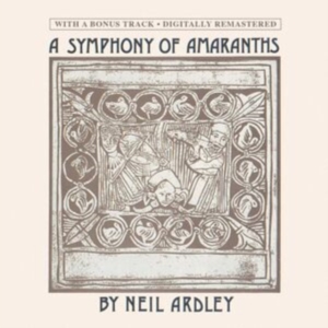 Ardley Neil - A Symphony Of Amaranths i gruppen CD / Pop-Rock hos Bengans Skivbutik AB (5549347)