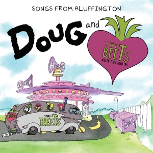 Doug & The Beets - Songs From Bluffington i gruppen Annet /  hos Bengans Skivbutik AB (5549415)