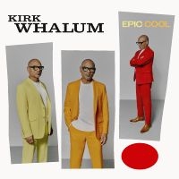 Whalum Kirk - Epic Cool i gruppen VI TIPSER / Fredagsutgivelser / Fredag den 7:e Juni 2024 hos Bengans Skivbutik AB (5549451)