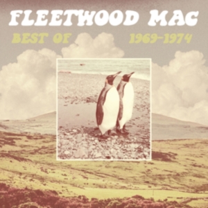 Fleetwood Mac - Best Of 1969-1974 i gruppen VI TIPSER / Fredagsutgivelser / Fredag den 26:e Juli 2024 hos Bengans Skivbutik AB (5549586)