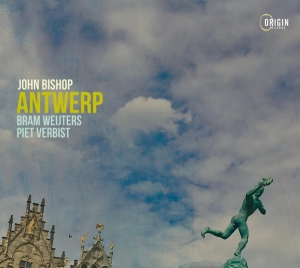 John Bishop & Piet Verbist & Bram Weijters - Antwerp i gruppen CD hos Bengans Skivbutik AB (5549723)