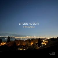 Bruno Hubert - Fire Waltz i gruppen CD hos Bengans Skivbutik AB (5549749)