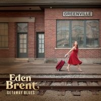 Eden Brent - Getaway Blues i gruppen CD hos Bengans Skivbutik AB (5549802)