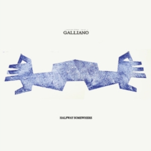 Galliano - Halfway Somewhere i gruppen VI TIPSER / Fredagsutgivelser / Fredag den 30:e augusti 2024 hos Bengans Skivbutik AB (5549829)