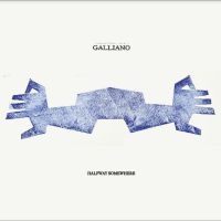 Galliano - Halfway Somewhere i gruppen VINYL hos Bengans Skivbutik AB (5549830)